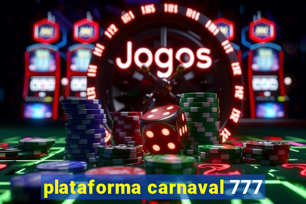 plataforma carnaval 777